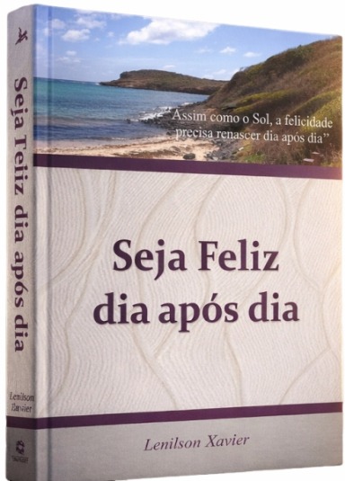 Capa 3D de Seja Feliz Dia Após Dia, de Lenilson Xavier